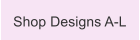 Shop Designs A-L
